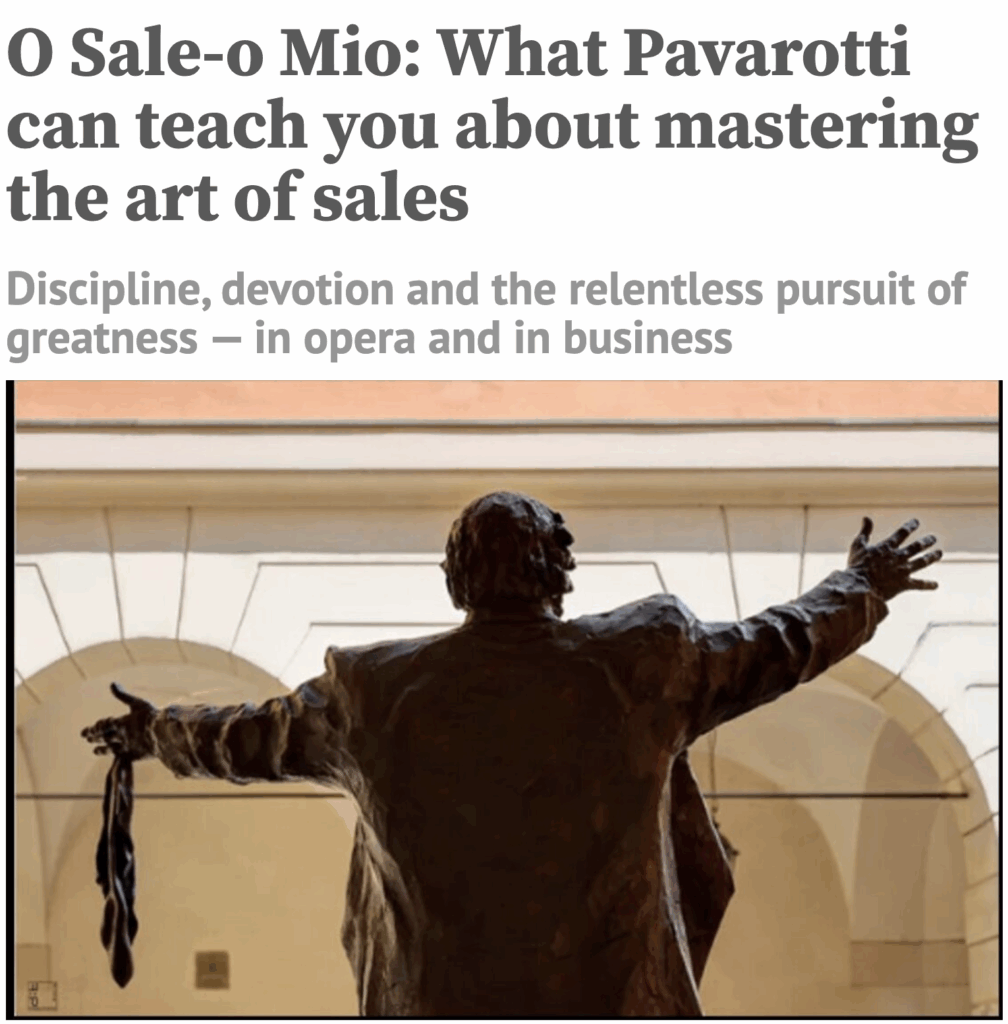 Sleete On The Street | O Sale-o Mio - What Pavarotti can teach you about mastering the art of sales | Sleete Sales Scripts, LLC | Media Sales Consultant | Sales Training | SleeteSales.com