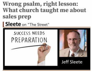 Sleete On The Street | Wrong psalm, right lesson: What church taught me about sales prep | Sleete Sales Scripts, LLC | Media Sales Consultant | Sales Training | SleeteSales.com