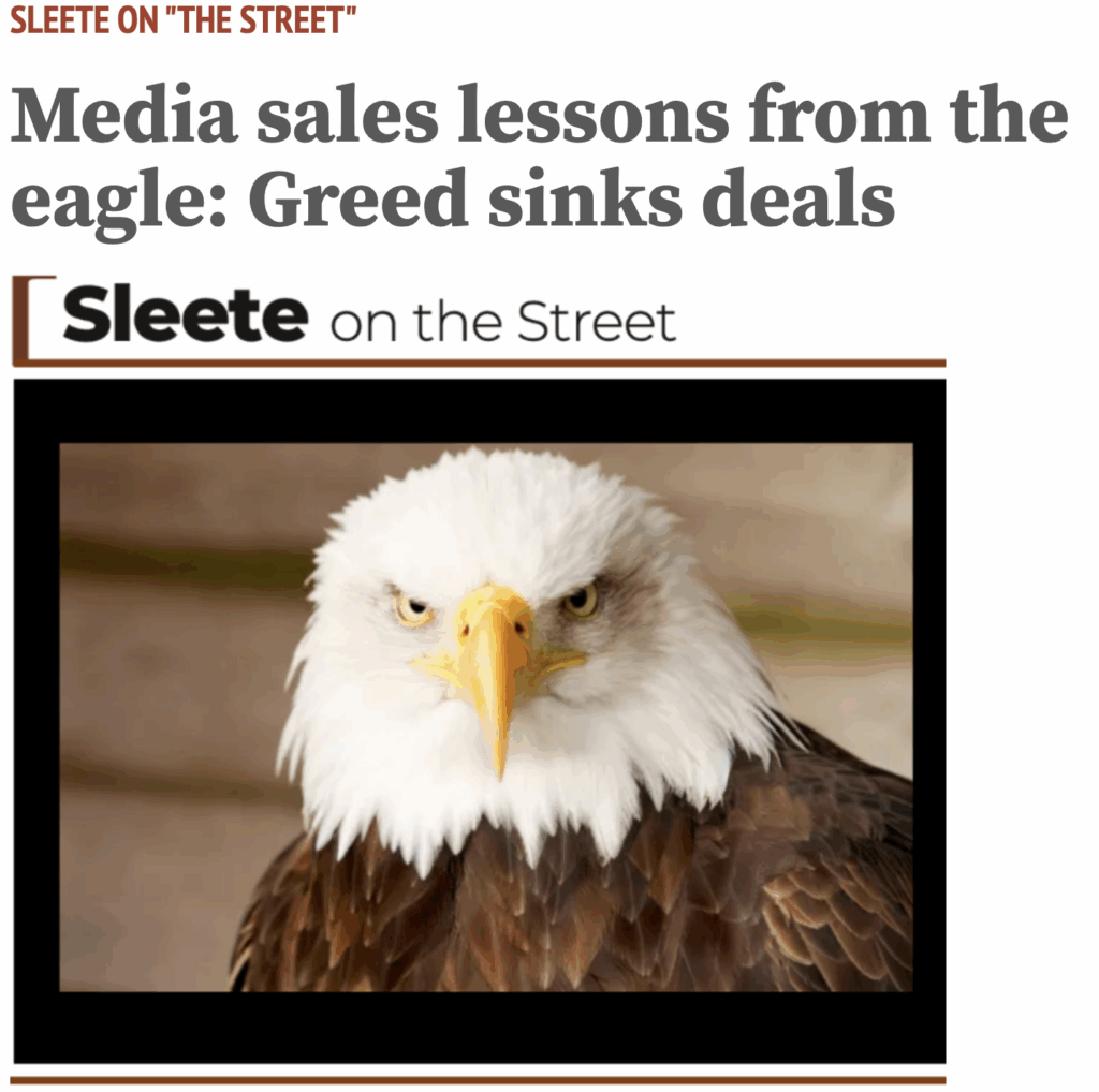 Sleete On The Street | Media sales lessons from the eagle: Greed sinks deals | Sleete Sales Scripts, LLC | Media Sales Consultant | Sales Training | SleeteSales.com